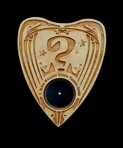 planchette. When am I going to get my first girlfriend? he blurted